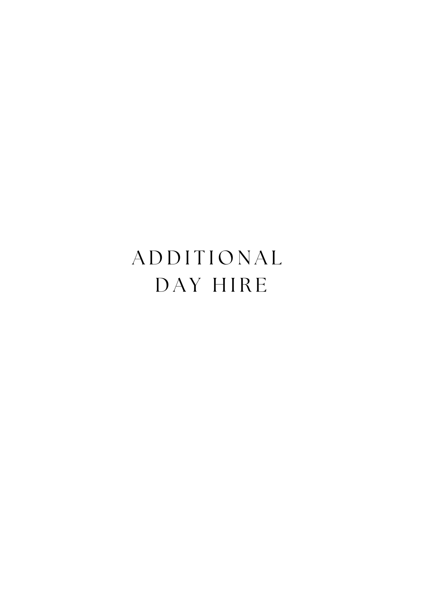 ADDITIONAL DAY HIRE [ X1 ]